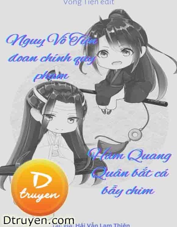 Ngụy Vô Tiện Đoan Chính Quy Phạm - Hàm Quang Quân Bắt Cá Bẫy Chim