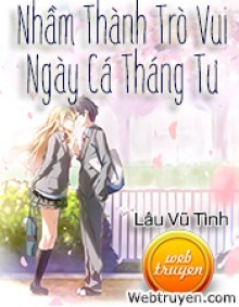 Nhầm Thành Trò Vui Ngày Cá Tháng Tư