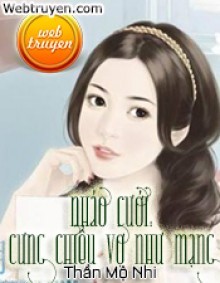 Nháo Cưới: Cưng Chiều Vợ Như Mạng