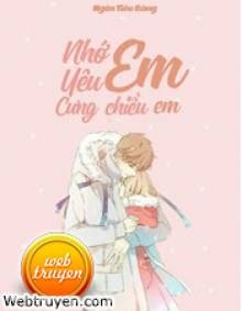 Nhớ Em, Yêu Em, Cưng Chiều Em