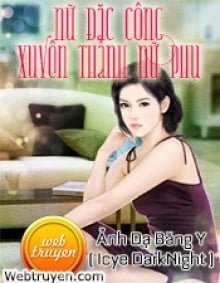 Nữ Đặc Công Xuyên Thành Nữ Phụ