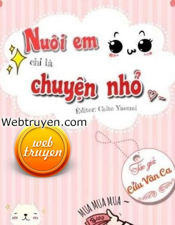 Nuôi Em Chỉ Là Chuyện Nhỏ