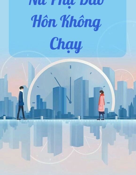 Nữ Phụ Đào Hôn Không Chạy