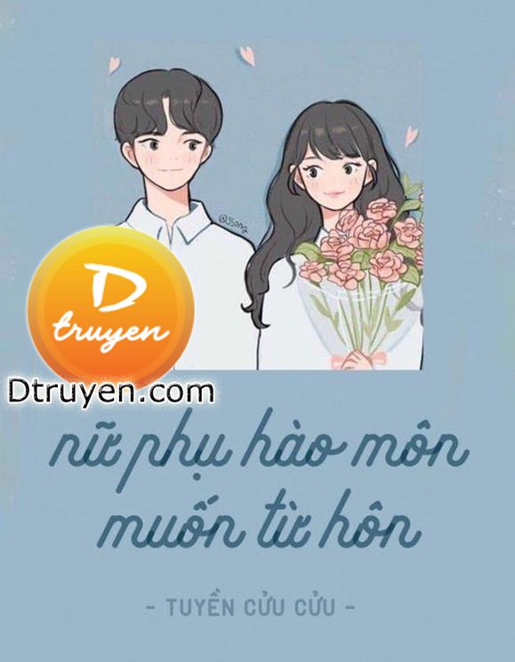 Nữ Phụ Hào Môn Muốn Từ Hôn