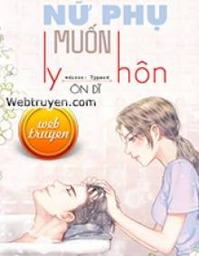 Nữ Phụ Muốn Ly Hôn