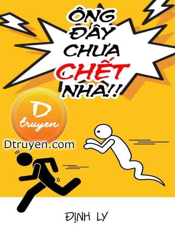 Ông Đây Chưa Chết Nha!