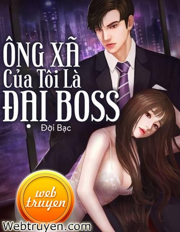 Ông Xã Của Tôi Là Đại Boss