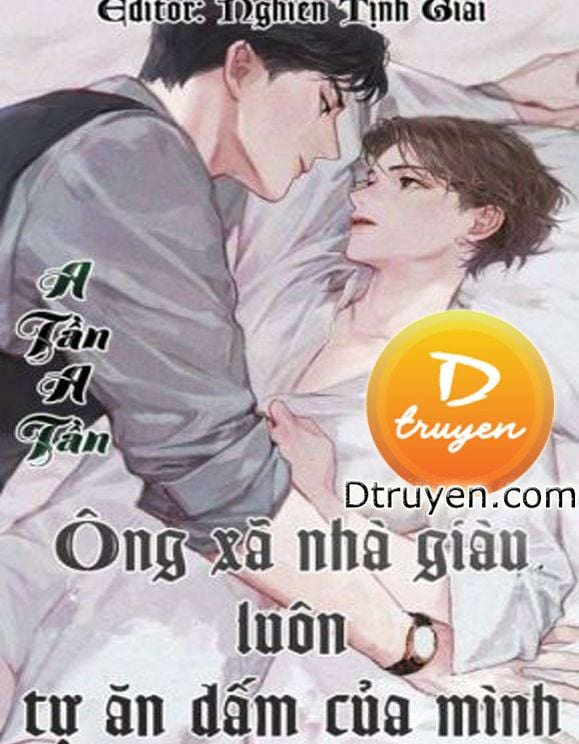 Ông Xã Nhà Giàu Luôn Tự Ăn Dấm Của Mình