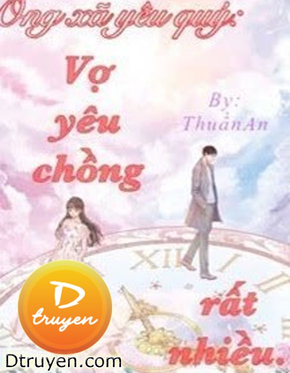 Ông Xã Yêu Quý: Vợ Yêu Chồng Rất Nhiều