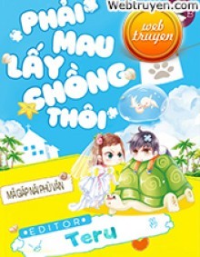 Phải Mau Lấy Chồng Thôi