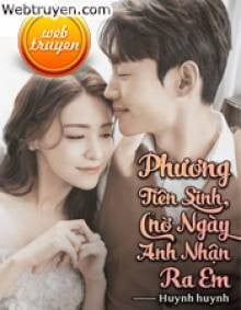 Phương Tiên Sinh, Chờ Ngày Anh Nhận Ra Em