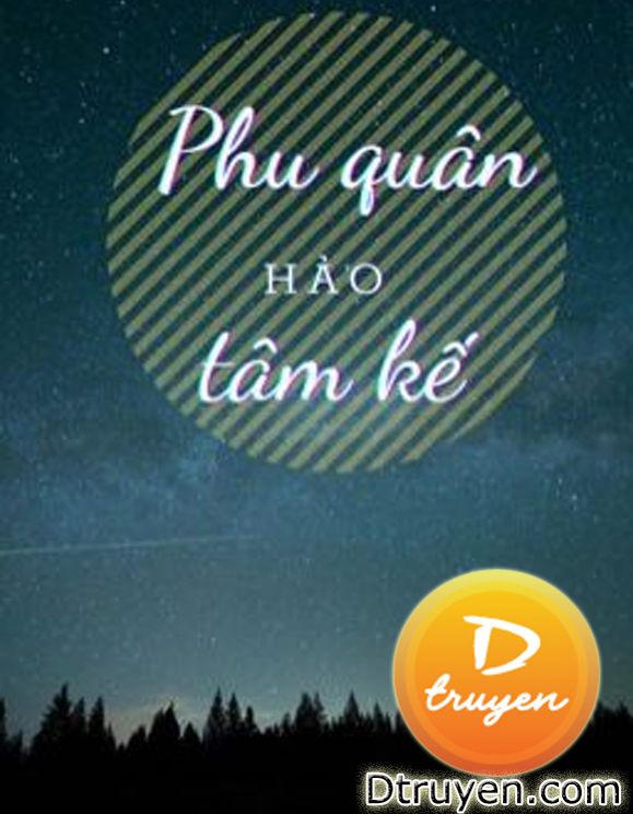 Phu Quân Hảo Tâm Kế