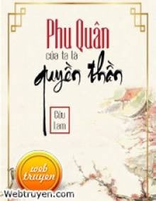 Phu Quân Trước Của Ta Là Quyền Thần