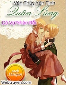 Quân Sủng: Cô Vợ Nhàn Rỗi