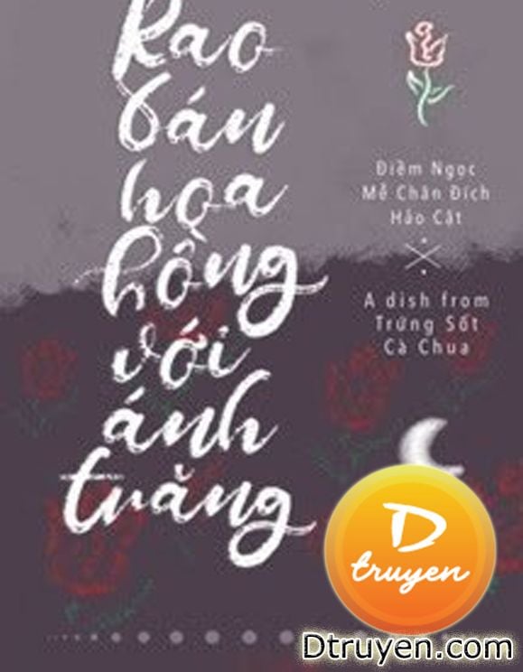 Rao Bán Hoa Hồng Với Ánh Trăng