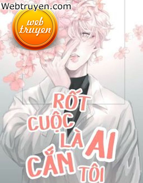 Rốt Cuộc Là Ai Cắn Tôi