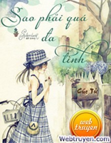 Sao Phải Quá Đa Tình