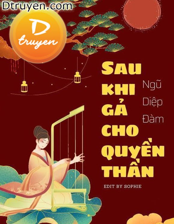 Sau Khi Gả Cho Quyền Thần