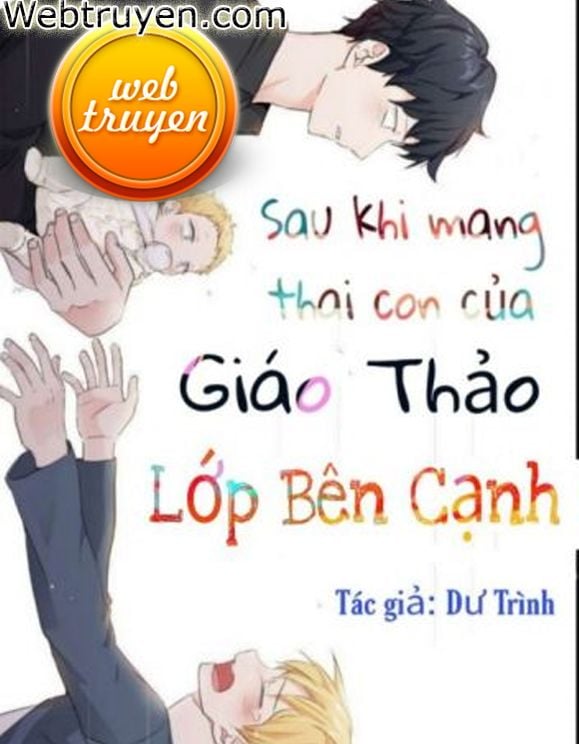 Sau Khi Mang Thai Con Của Giáo Thảo Lớp Bên Cạnh