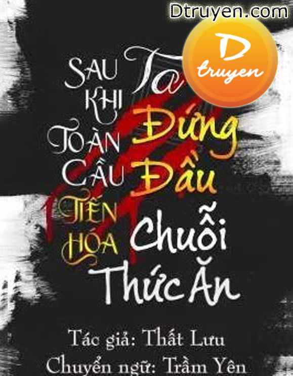 Sau Khi Toàn Cầu Tiến Hóa, Ta Đứng Đầu Chuỗi Thức Ăn