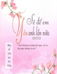 Sẽ Để Em Yêu Anh Lần Nữa