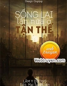 Sống Lại Lần Nữa Ở Tận Thế