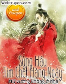 Sủng Hậu Tìm Chết Hàng Ngày