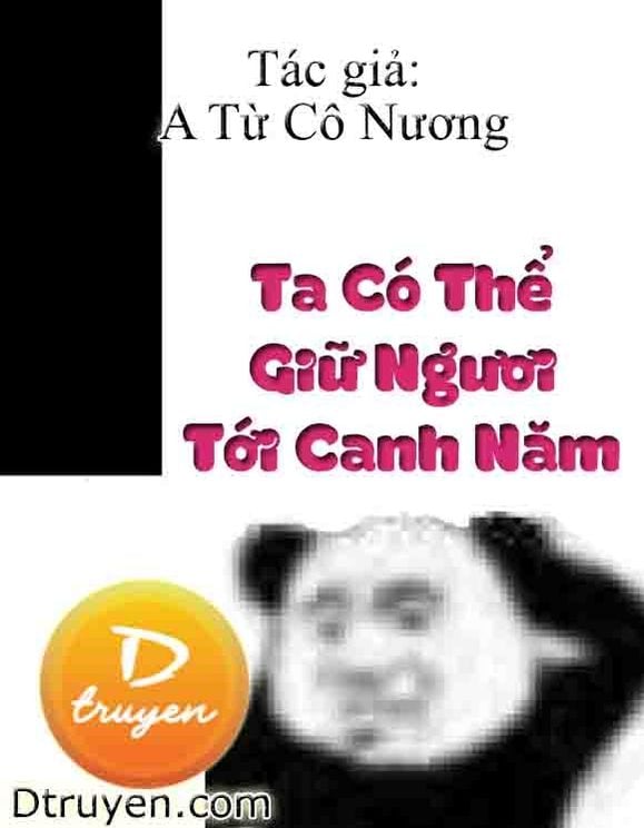 Ta Có Thể Giữ Ngươi Tới Canh Năm