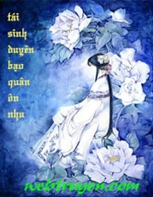 Tái Sinh Duyên Bạo Quân Ôn Nhu Của Ta