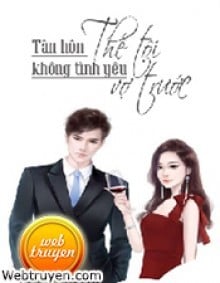 Tân Hôn Không Tình Yêu, Thế Tội Vợ Trước