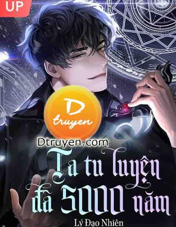 Ta Tu Luyện Đã 5000 Năm