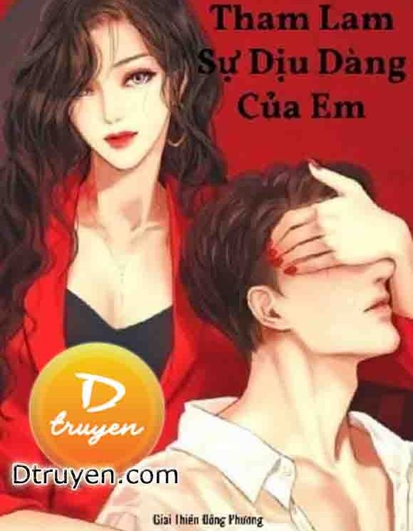 Tham Lam Sự Dịu Dàng Của Em