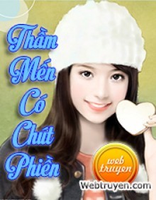 Thầm Mến Có Chút Phiền