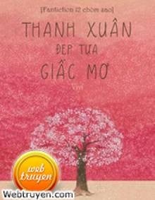 Thanh Xuân Đẹp Tựa Giấc Mơ