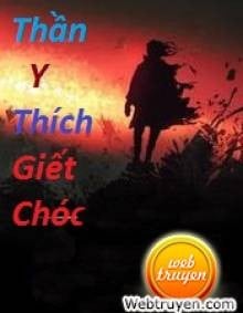 Thần Y Thích Giết Chóc