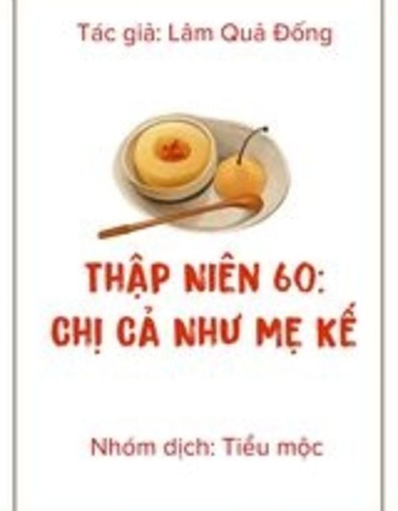 Thập Niên 60: Chị Cả Như Mẹ Kế