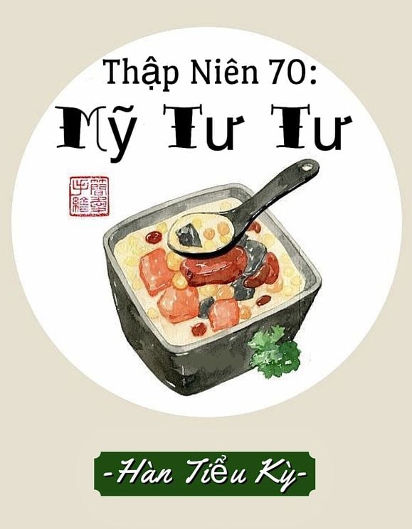 Thập Niên 70: Mỹ Tư Tư 