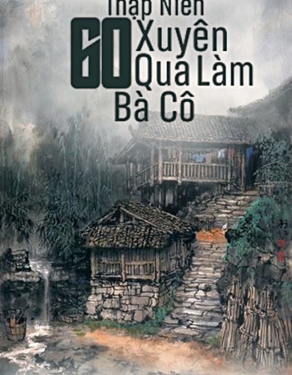 Thập Niên 60: Xuyên Qua Làm Bà Cô (Bản Dịch)