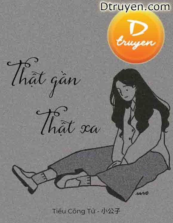 Thật Gần, Thật Xa