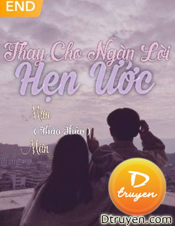 Thay Cho Ngàn Lời Hẹn Ước!