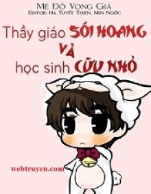 Thầy Giáo Sói Hoang Và Học Sinh Cừu Non