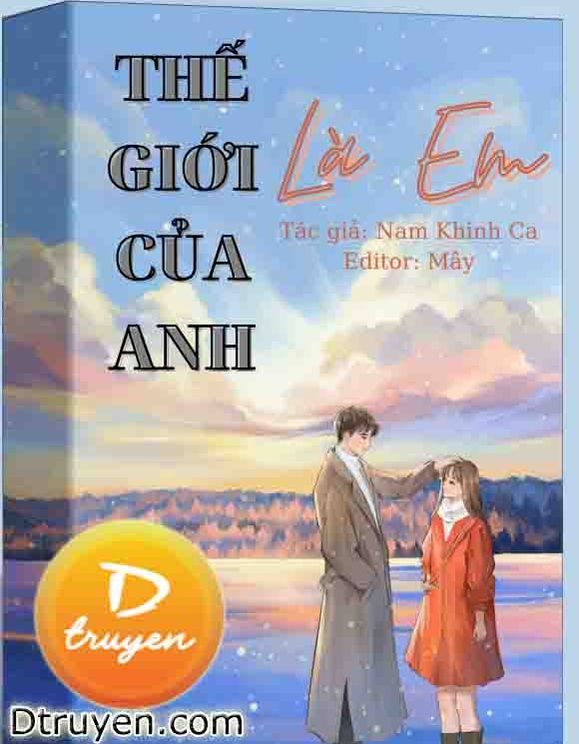 Thế Giới Của Anh Là Em