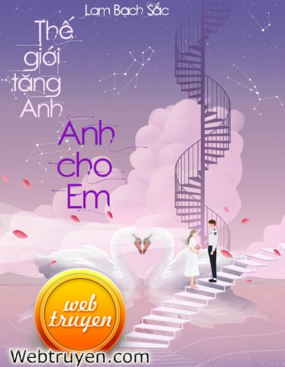 Thế Giới Tặng Em Cho Anh