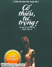 Thiên Kim Phúc Hắc Trọng Sinh: Cố Thiếu, Tự Trọng