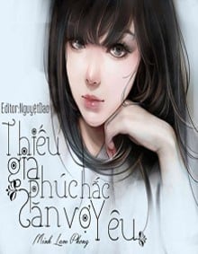 Thiếu Gia Phúc Hắc Săn Vợ Yêu