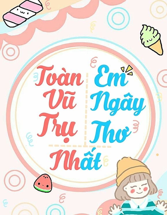 Toàn Vũ Trụ Em Ngây Thơ Nhất