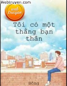 Tôi Có Một Thằng Bạn Thân