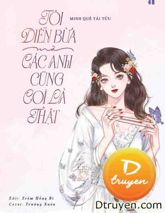 Tôi Diễn Bừa Mà Các Anh Cũng Coi Là Thật