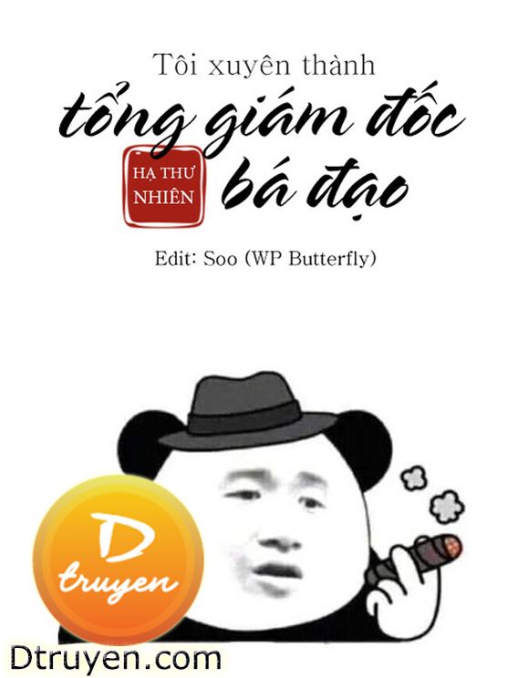 Tôi Xuyên Thành Tổng Giám Đốc Bá Đạo