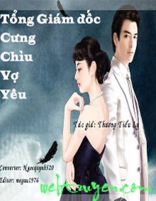 Tổng Giám Đốc Cưng Chìu Vợ Yêu